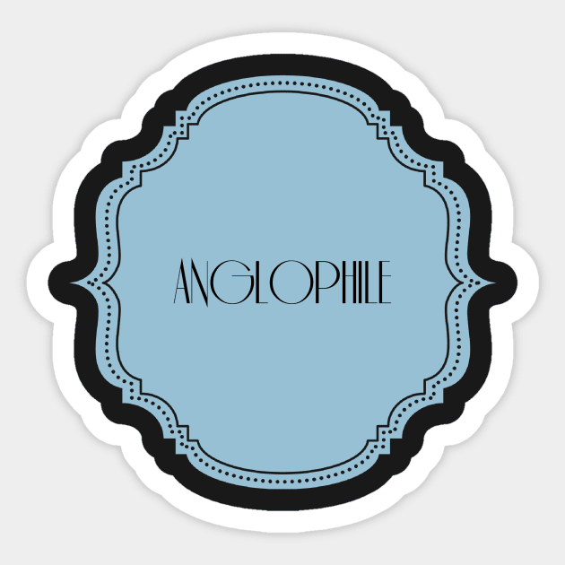 Anglophile Sticker by Nerdify